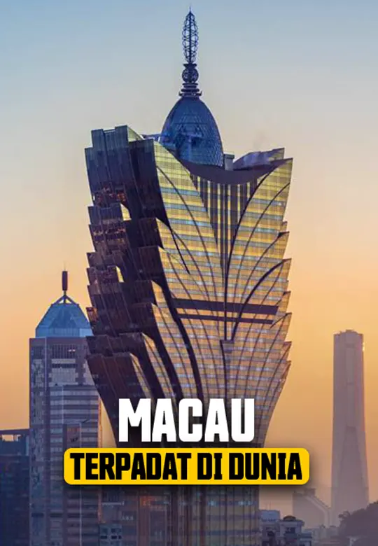 Macau - Populasi Paling Padat Di Dunia